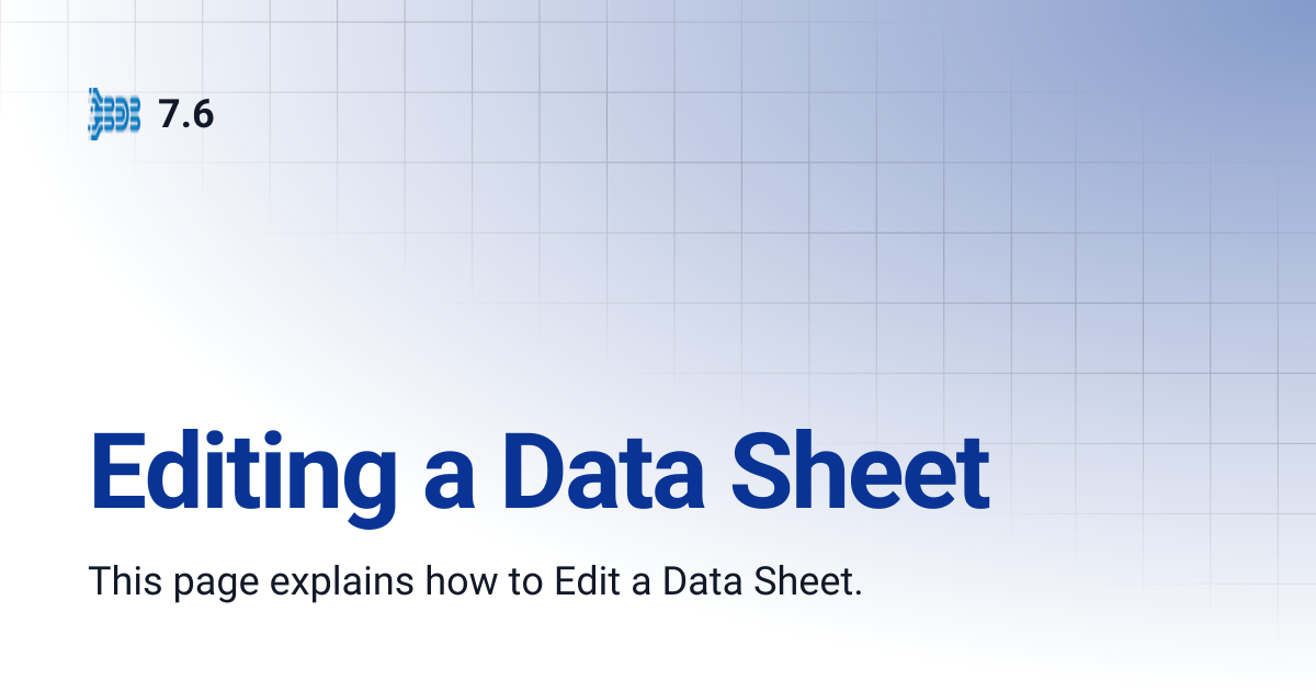 Editing a Data Sheet | 7.6