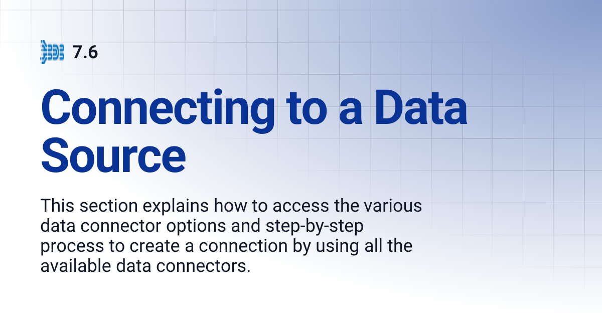 Connecting to a Data Source | 7.6