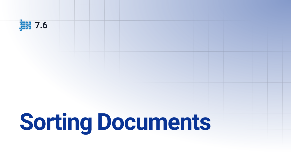 Sorting Documents | 7.6
