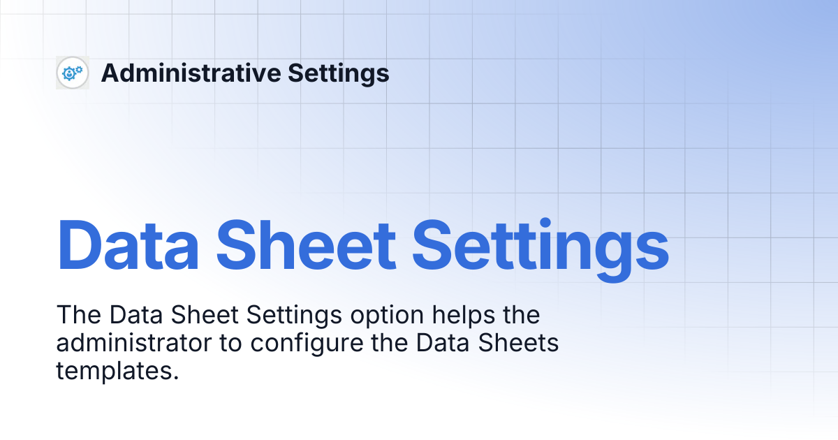 Data Sheet Settings | Administrative Settings
