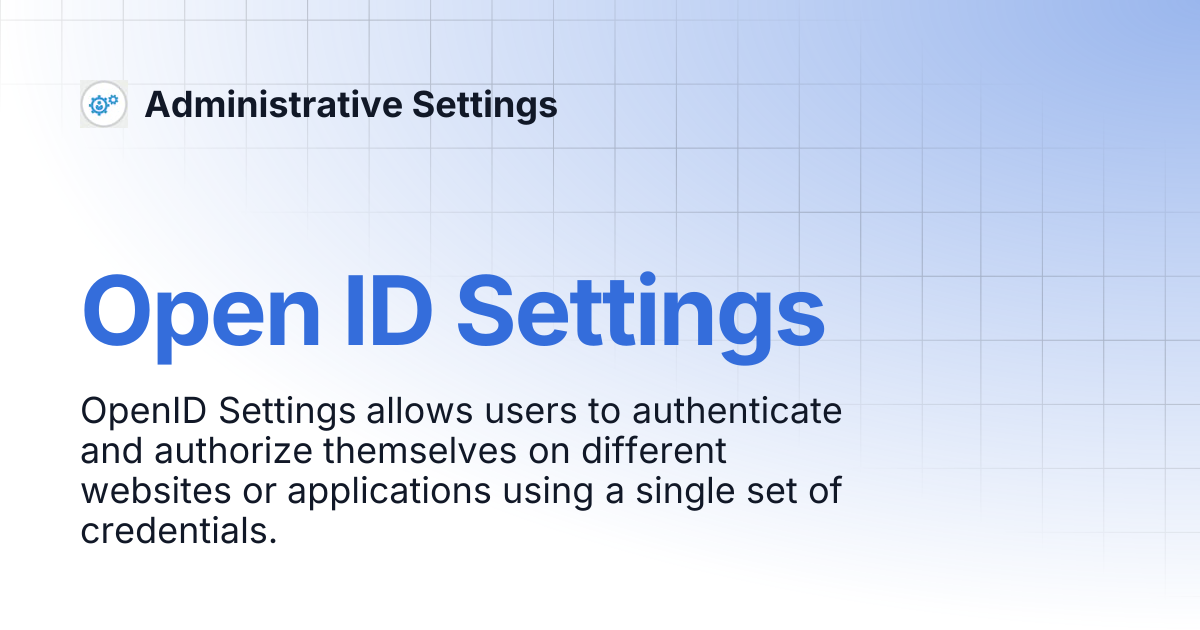 Open ID Settings | Administrative Settings