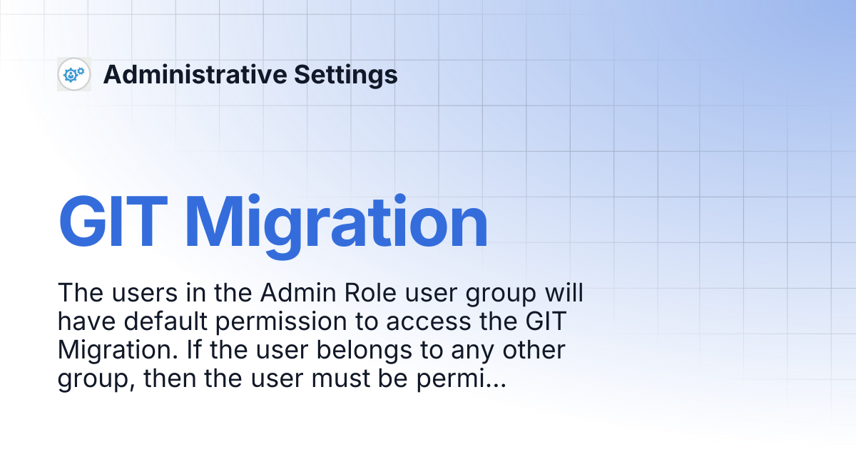 GIT Migration | Administrative Settings