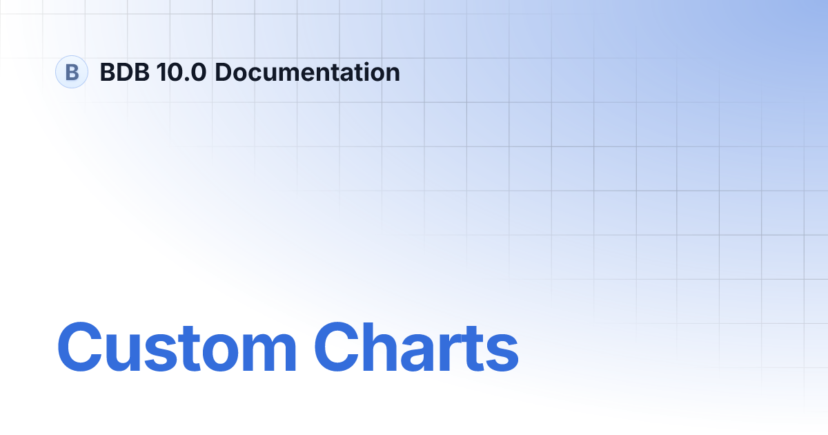 Custom Charts | BDB 10.0 Documentation
