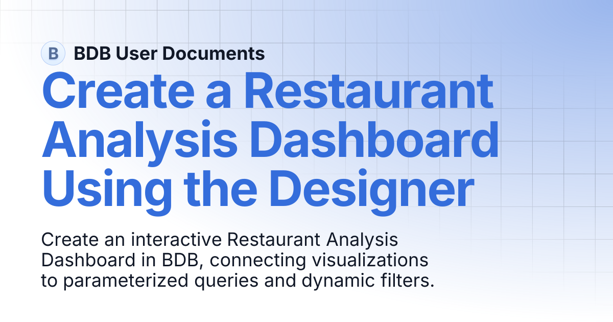 Create a Restaurant Analysis Dashboard Using the Designer | BDB User ...