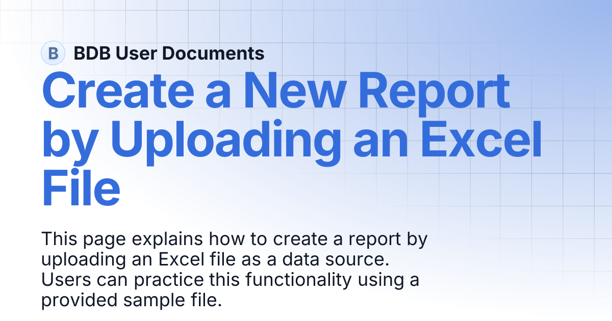 Create a New Report by Uploading an Excel File | BDB User Documents