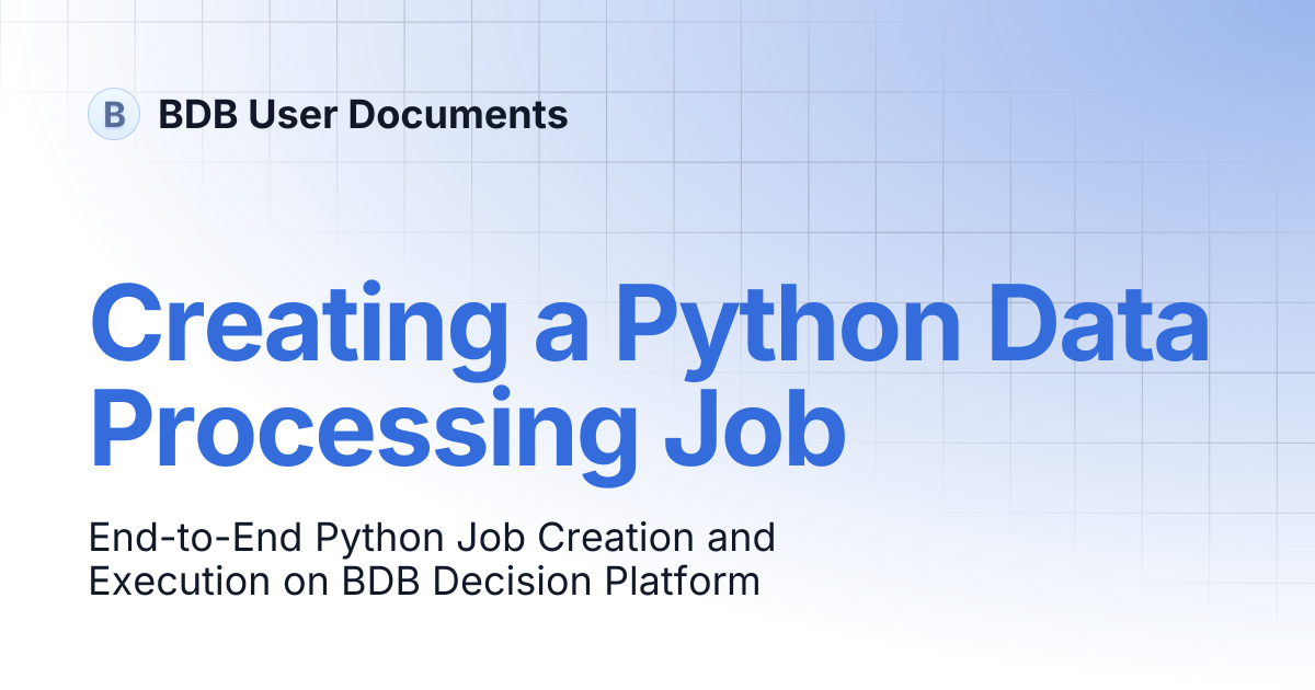 Creating a Python Data Processing Job | BDB User Documents