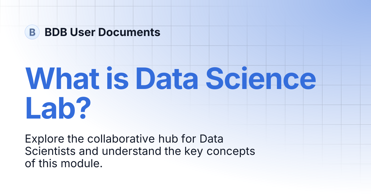 What is Data Science Lab? | BDB User Documents