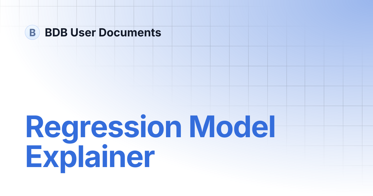 Regression Model Explainer | BDB User Documents