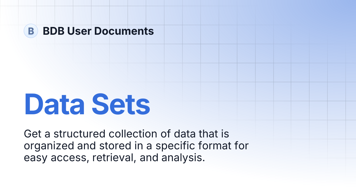 Data Sets | BDB User Documents