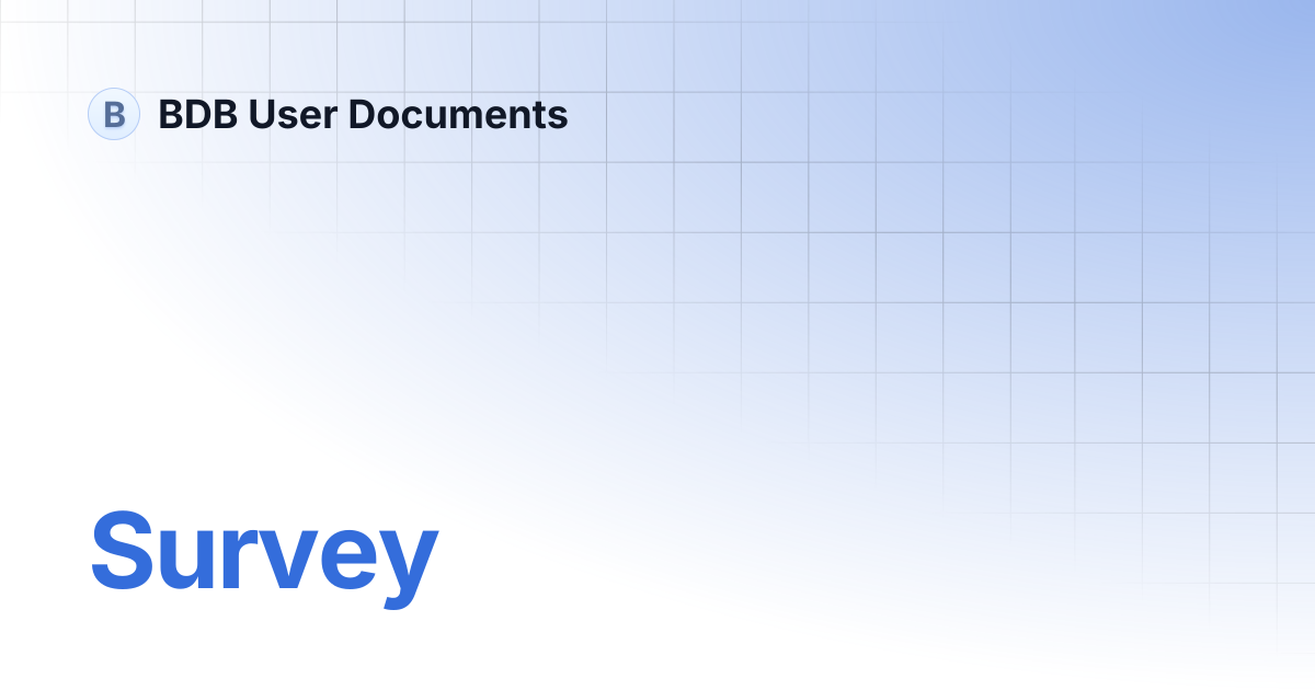 Survey | BDB User Documents