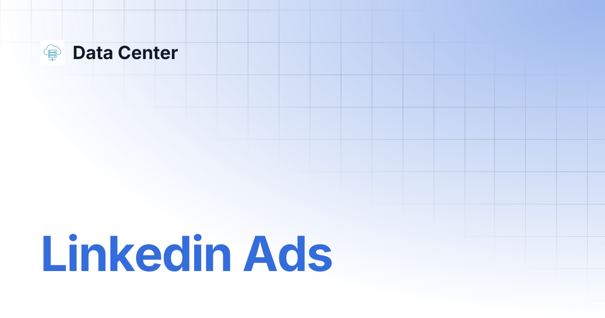 Linkedin Ads | Data Center