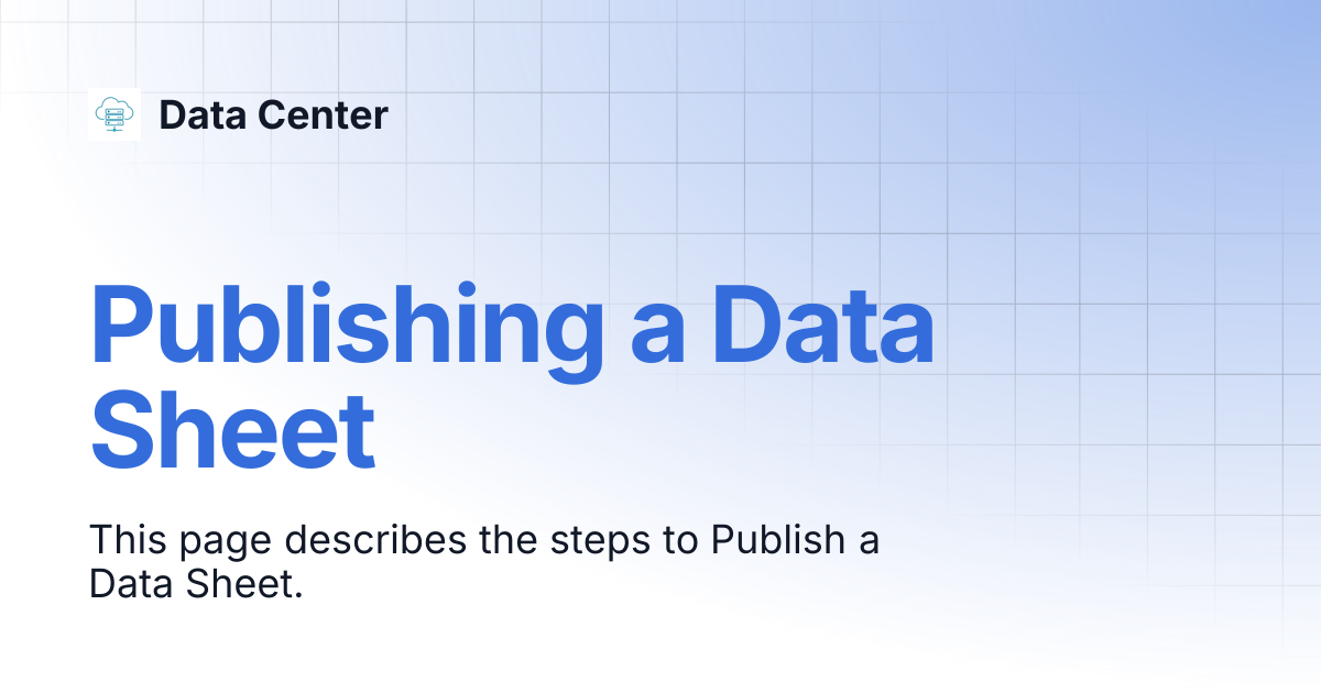 Publishing a Data Sheet | Data Center