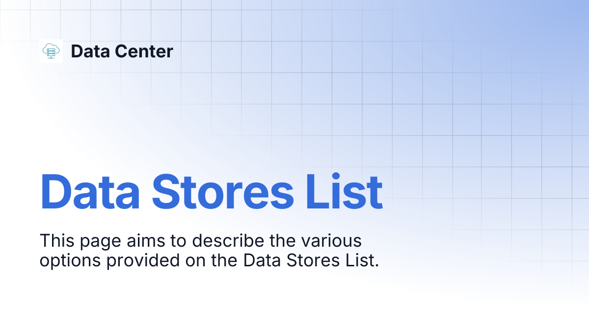 Data Stores List | Data Center