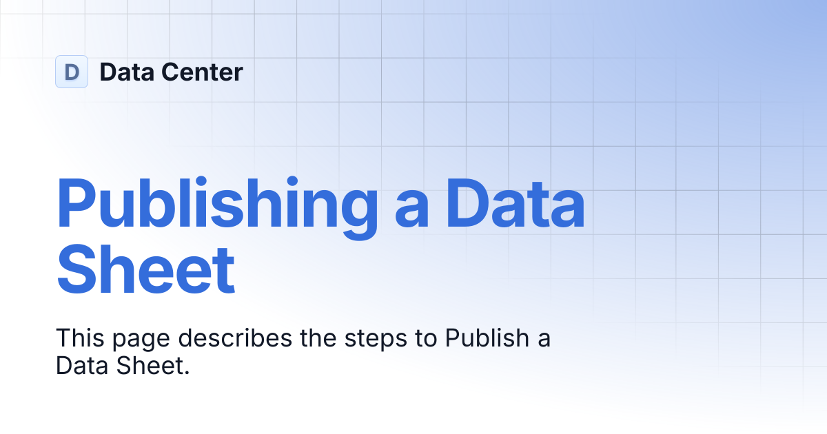 Publishing a Data Sheet | Data Center