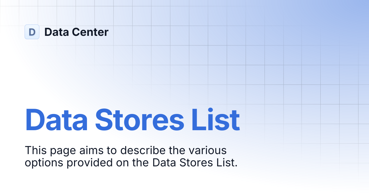 Data Stores List | Data Center