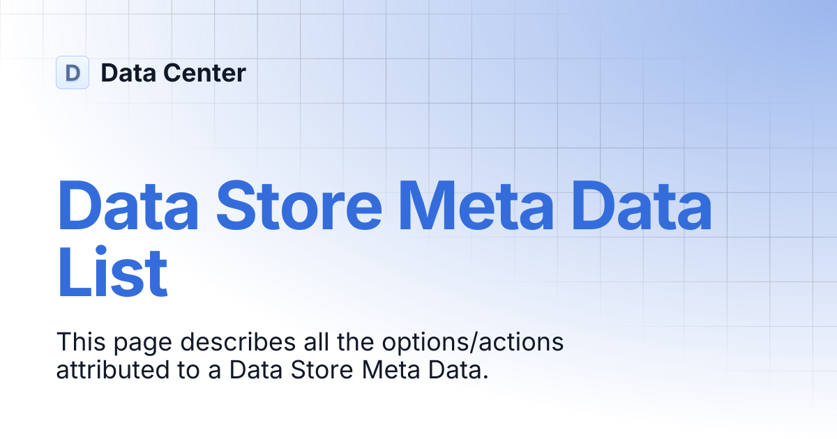 Data Store Meta Data List | Data Center