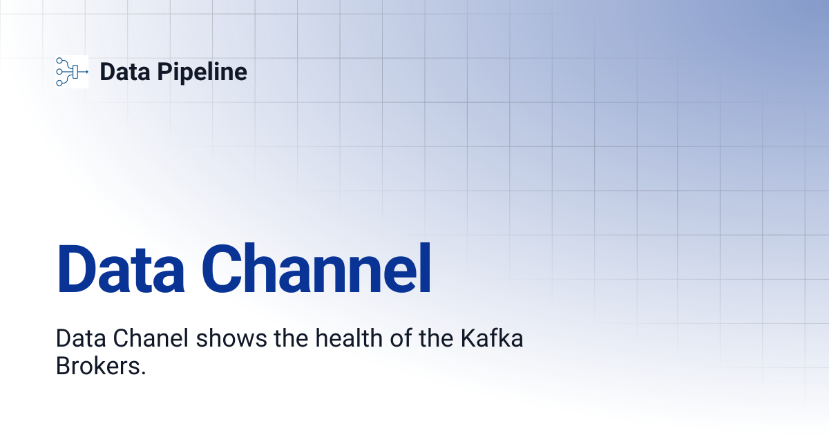 Data Channel | Data Pipeline