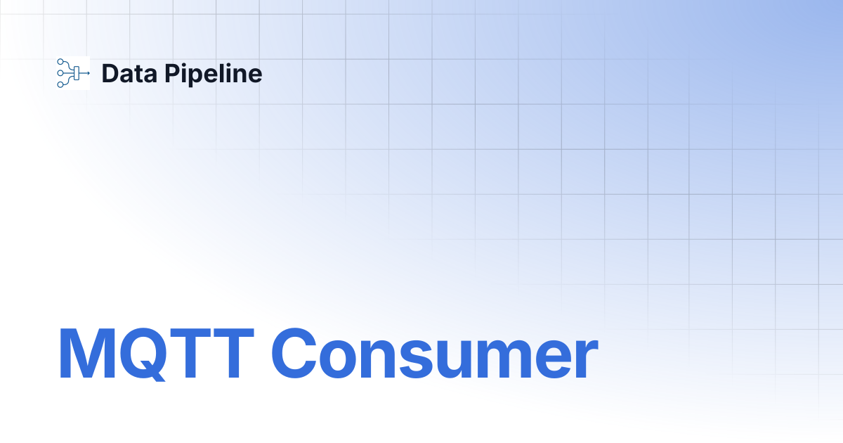 MQTT Consumer | Data Pipeline
