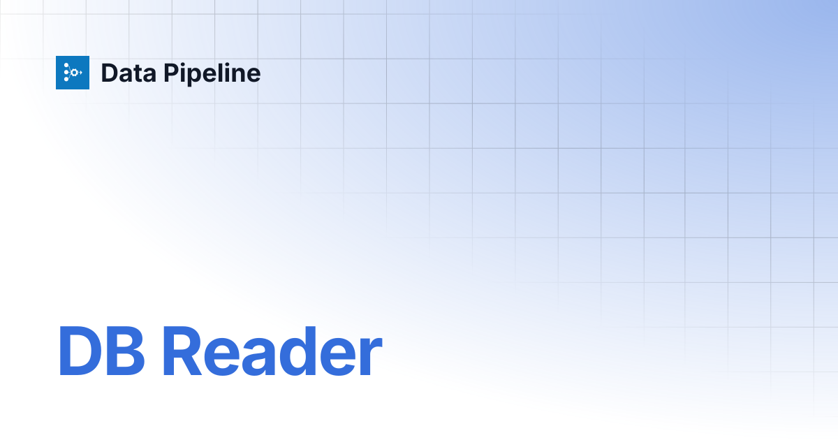 DB Reader | Data Pipeline