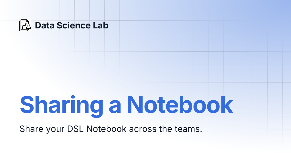 Sharing a Notebook | Data Science Lab
