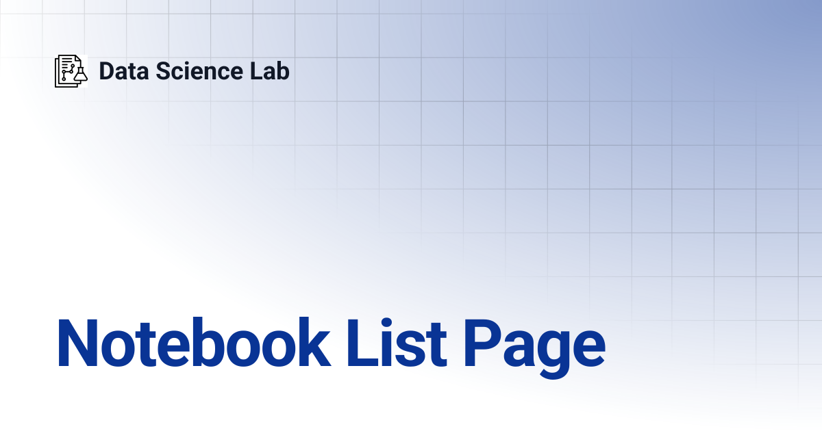 Notebook List Page | Data Science Lab