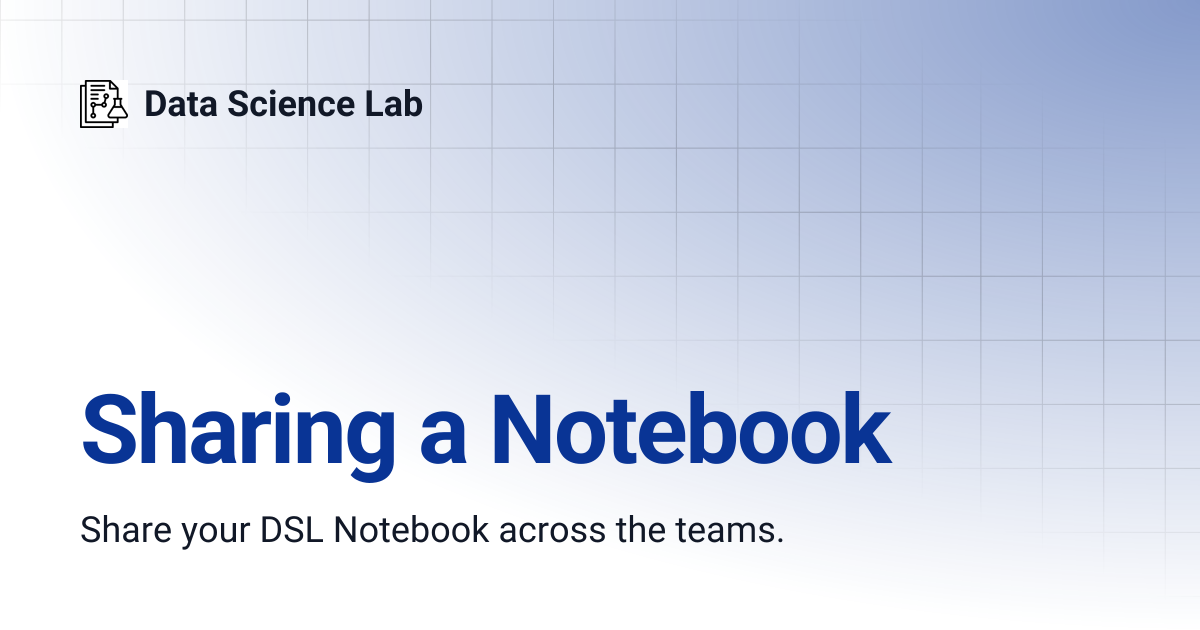 Sharing a Notebook | Data Science Lab