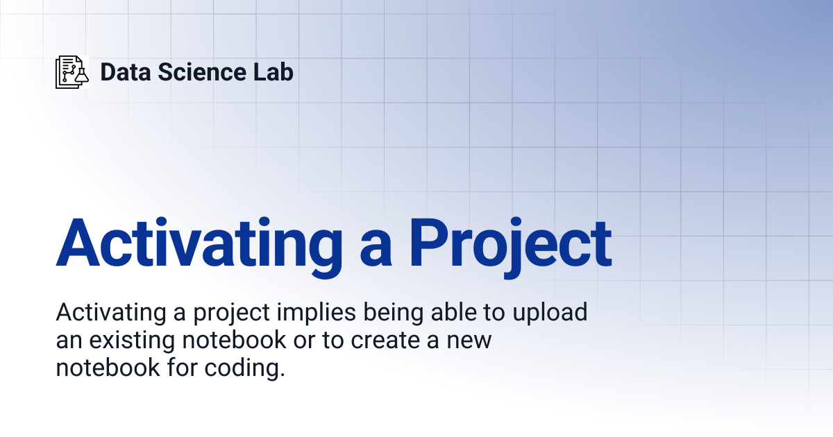 Activating a Project | Data Science Lab