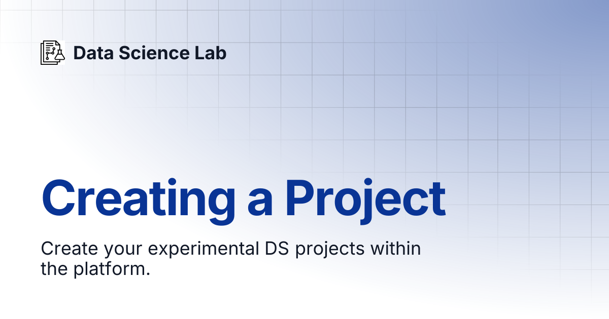 Creating a Project | Data Science Lab