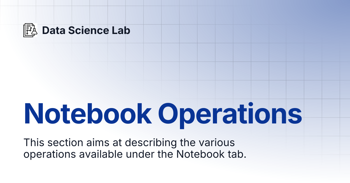 Notebook Operations | Data Science Lab