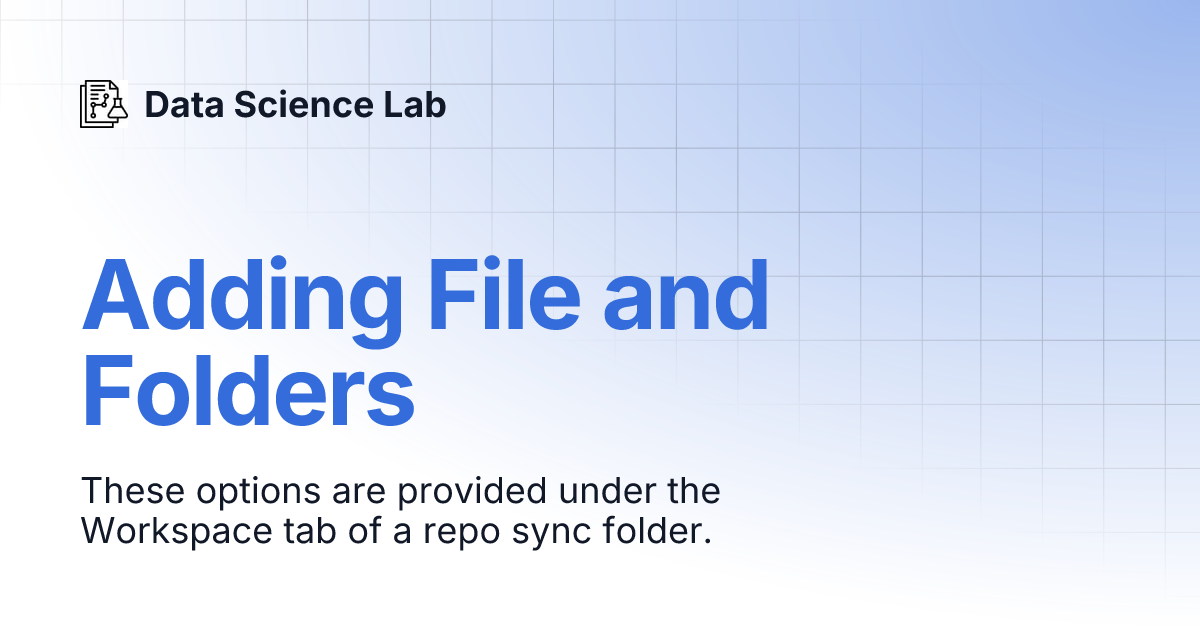 Adding File and Folders | Data Science Lab