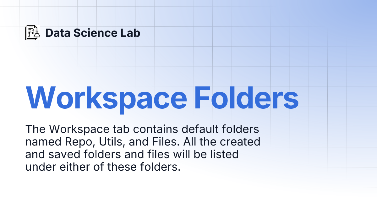Workspace Folders | Data Science Lab
