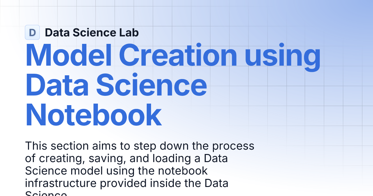 Model Creation using Data Science Notebook | Data Science Lab