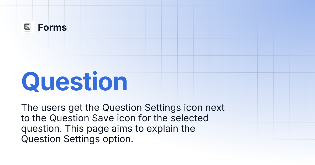 Question | Forms