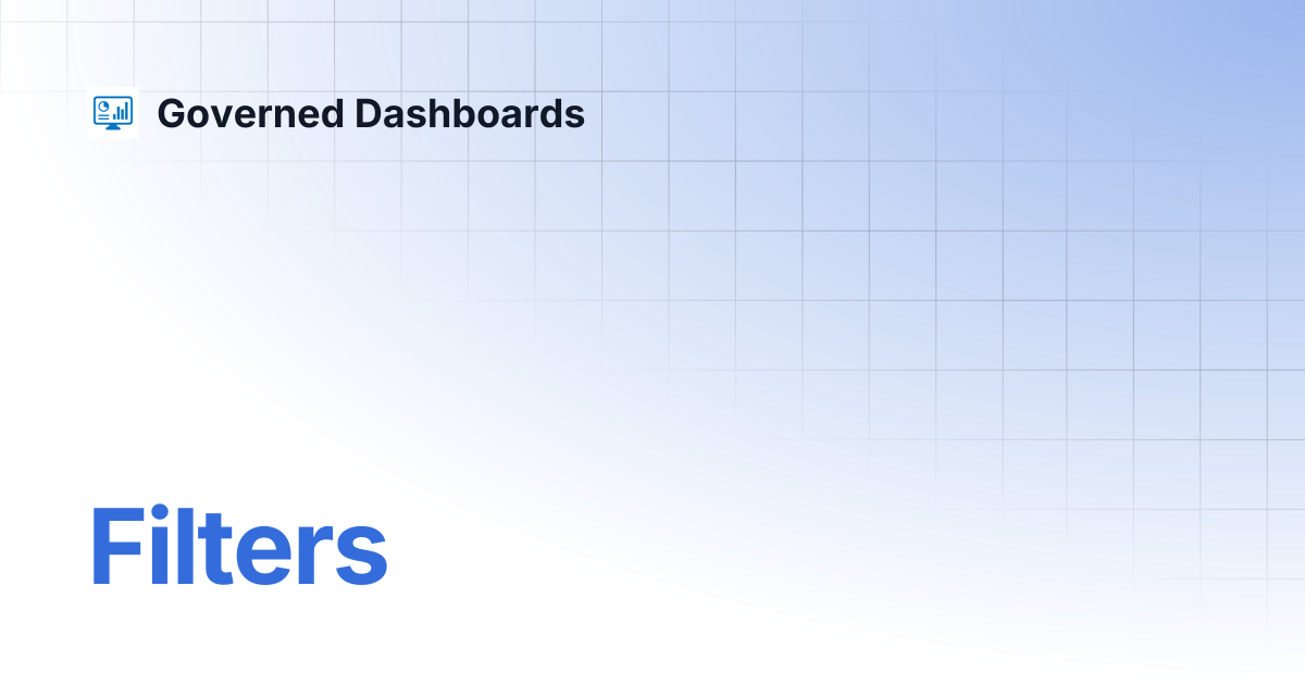 Filters | Governed Dashboards