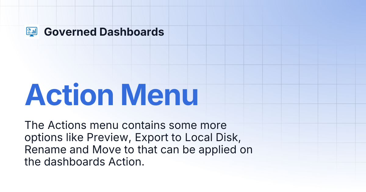 Action Menu | Governed Dashboards