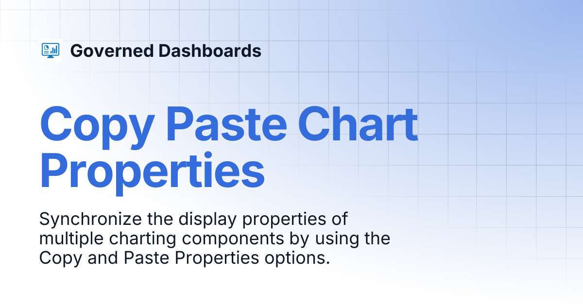 Copy Paste Chart Properties | Governed Dashboards