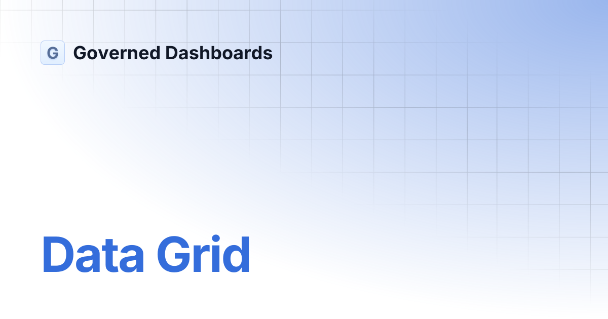 Data Grid | Governed Dashboards