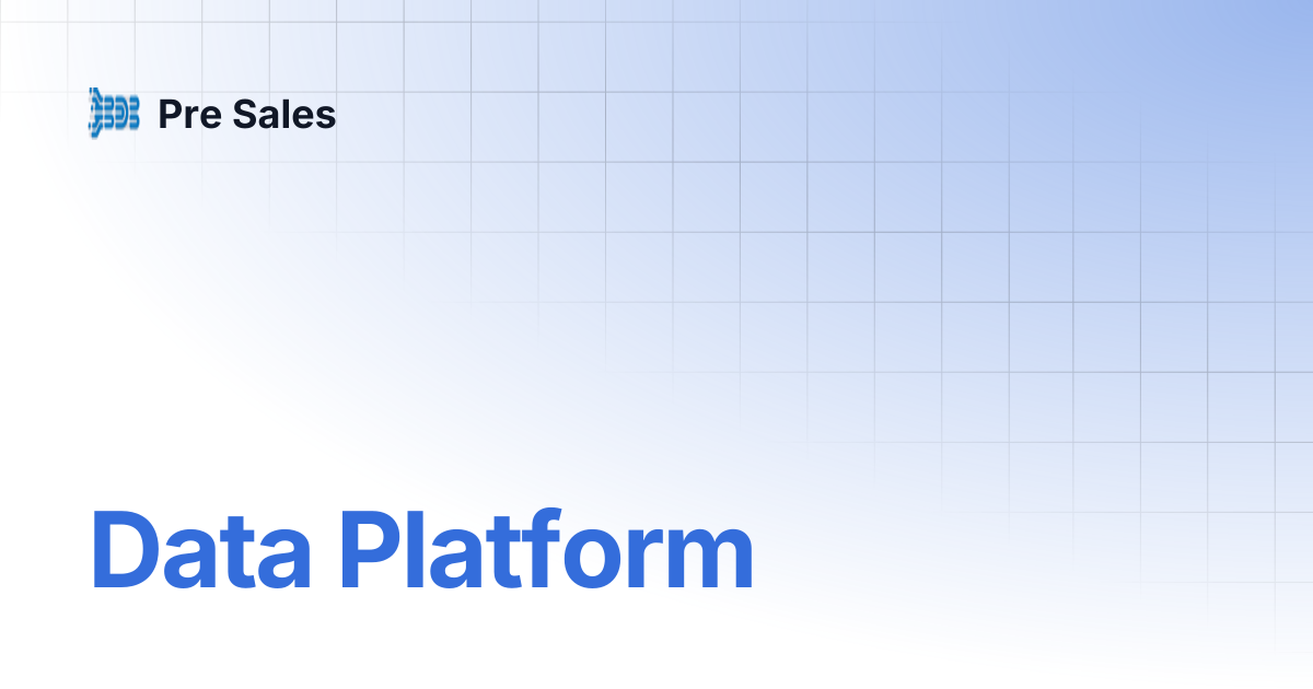 Data Platform | Pre Sales