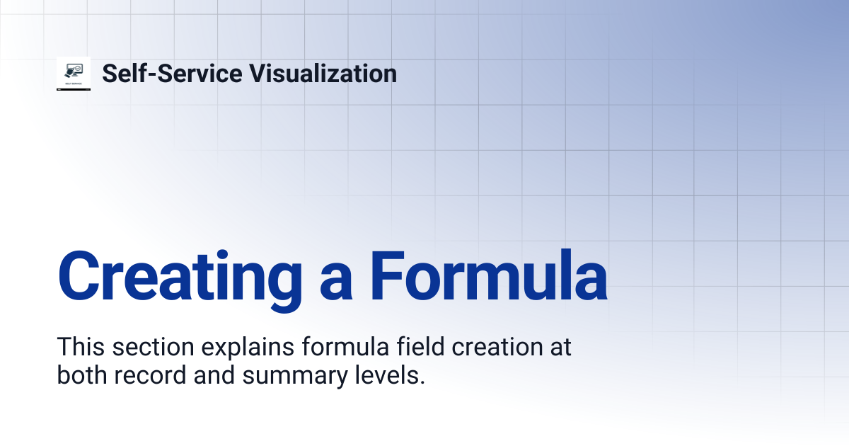 Creating a Formula | Self-Service Visualization
