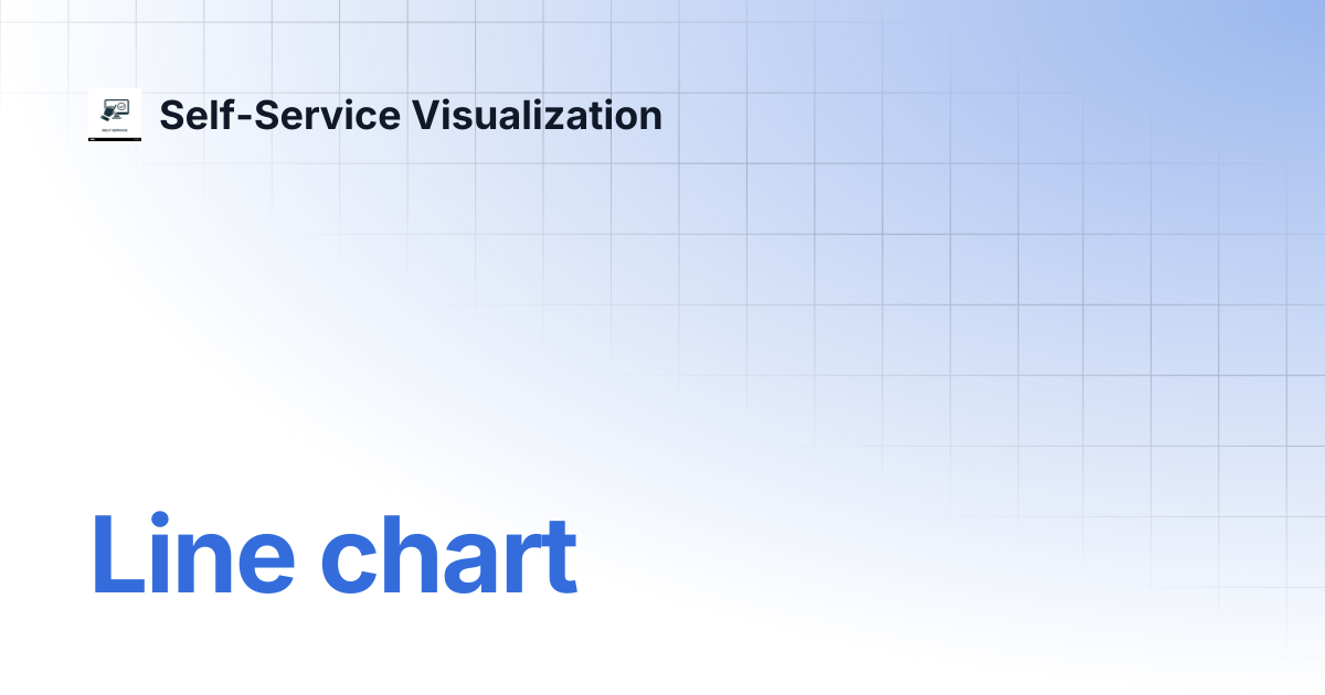 Line chart | Self-Service Visualization